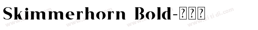 Skimmerhorn Bold字体转换